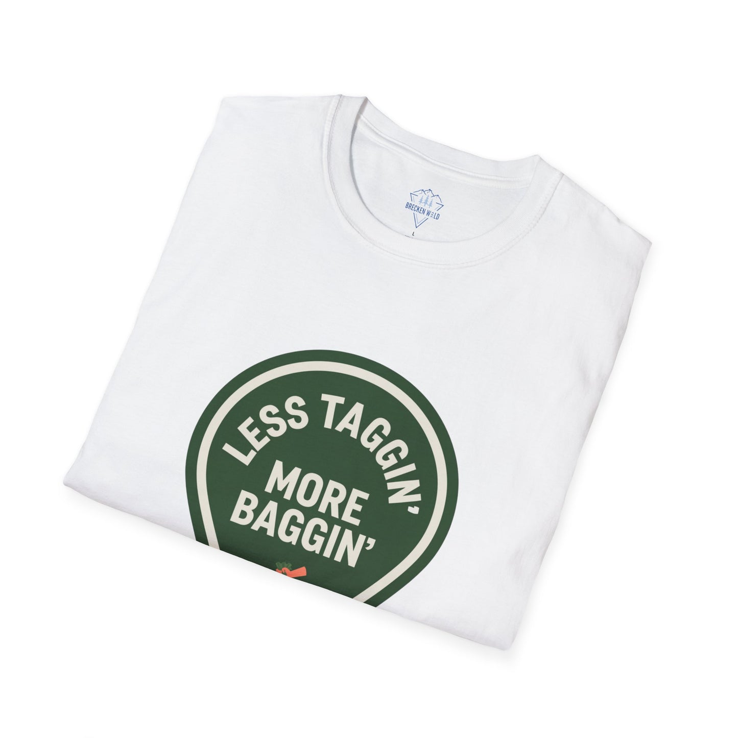 Less Taggin' More Baggin' - Super Soft Tee