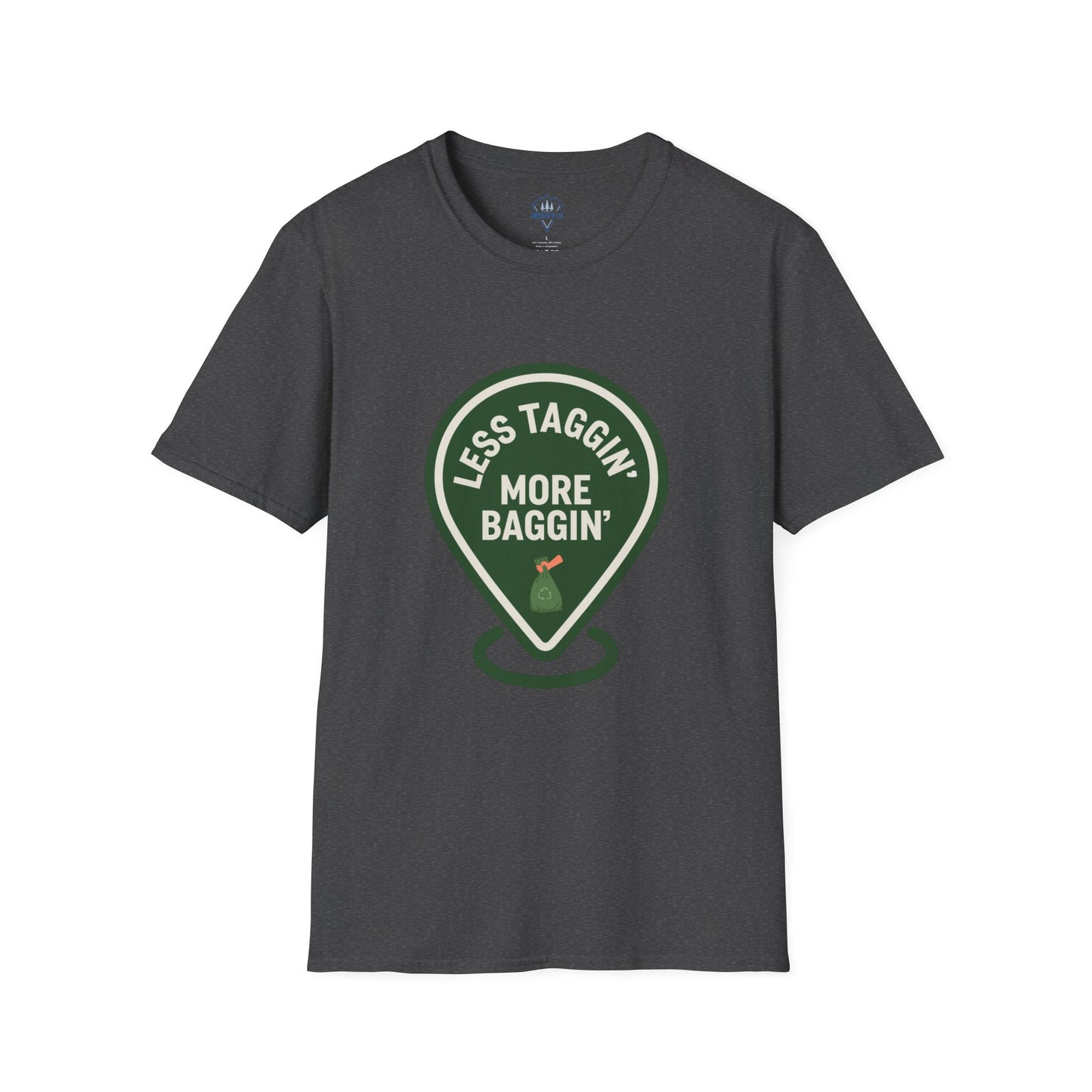 Less Taggin' More Baggin' - Super Soft Tee