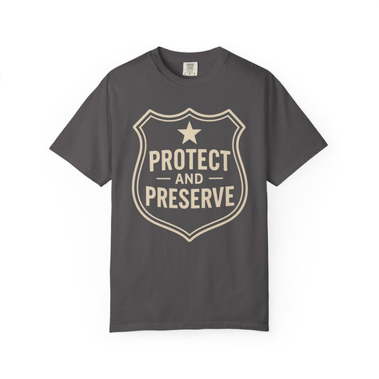 Protect and Preserve - Unisex T-Shirt